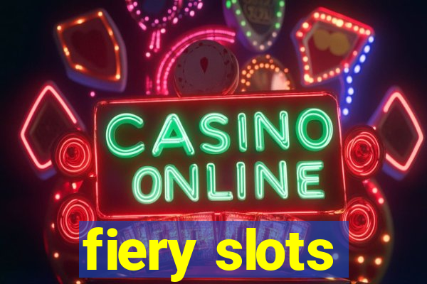 fiery slots